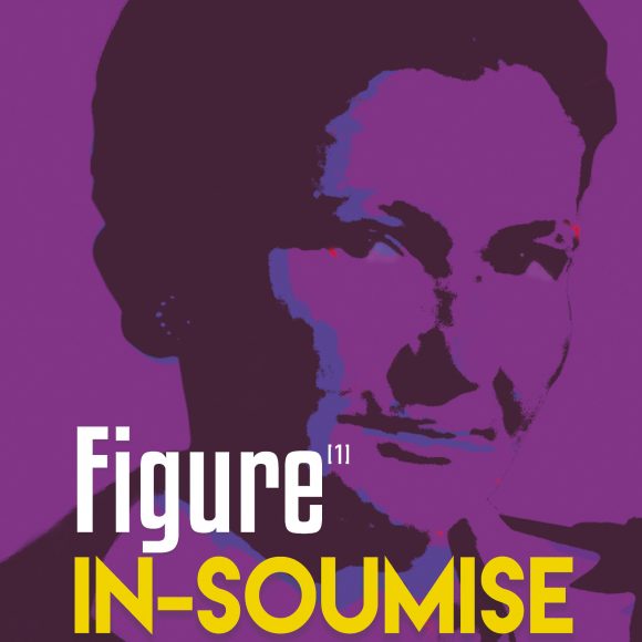 Figures In-Soumises [1] et [2]